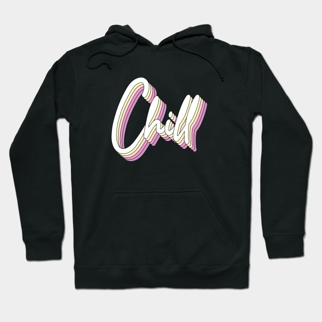 Chill Hoodie by NotSoGoodStudio